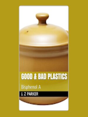 cover image of Good & Bad Plastics